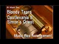 Bloody Tears/Castlevania II: Simon