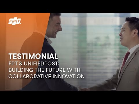 FPT – UnifiedPost: Building the future with collaborative innovation