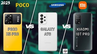 POCO X5 PRO VS SAMSUNG A73 VS XIAOMI MI 10T PRO