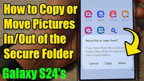 Galaxy S24/S24+/Ultra: How to Copy or Move Pictures In/Out of the Secure Folder