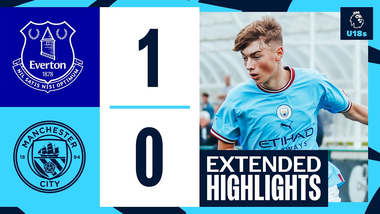 Highlights! Everton 10 Man City U18 Premier League U18 YouTube
