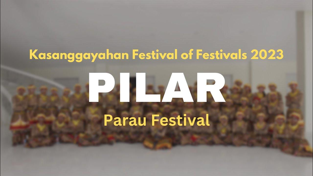 Pilar Parau Festival | Kasanggayahan Festival of Festivals 2023