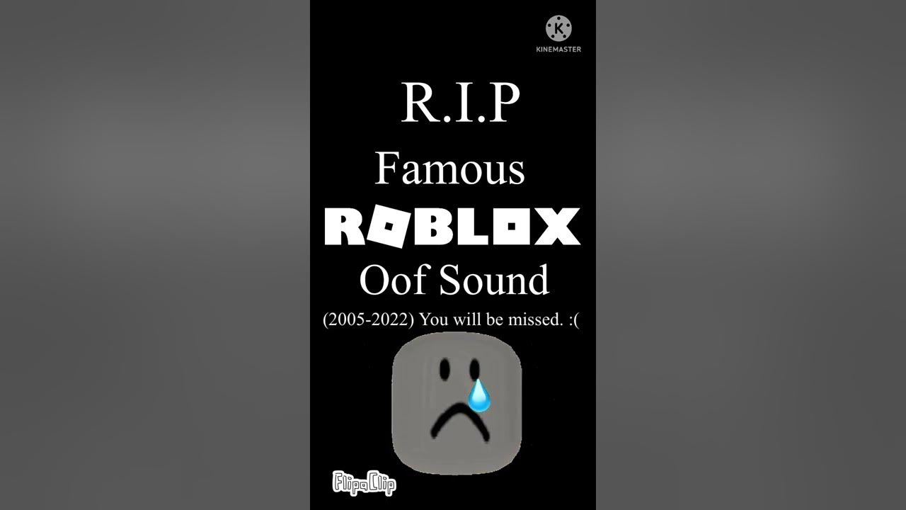 RIP ROBLOX OOF SOUND 2005 - 2022! 