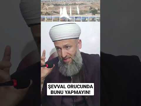 ŞEVVAL ORUCUNDA BUNU YAPMAYIN! HÜSEYİN ÇEVİK