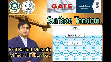 Lecture-4|Surface Tension | Introduction to Fluid Mechanics |Civil Engineering |Prof. Rashid Mustafa