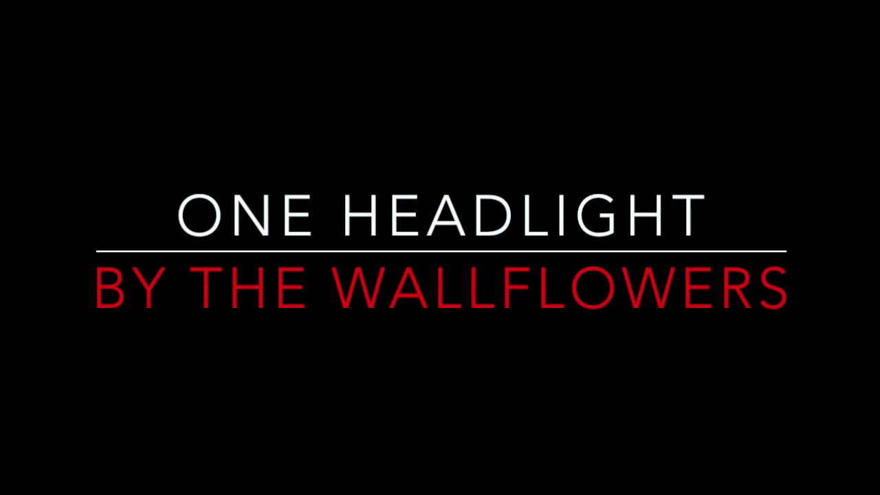 THE WALLFLOWERS ONE HEADLIGHT (1996) LYRICS YouTube