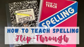 How to Teach Spelling | Homeschool Curriculum Flip Through