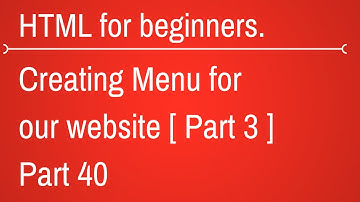 creating a menu for a website - HTML Tutorial for Beginners Part 40