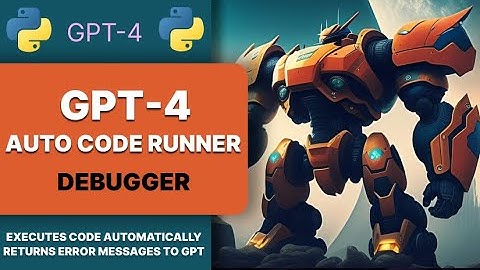 GPT-4 Auto Code executing debugger