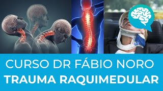 TRAUMA RAQUIMEDULAR | CURSO | DR FABIO NORO