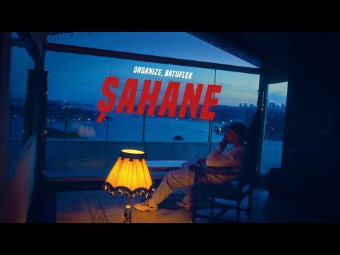 Organize & Batuflex - ŞAHANE (Official Video) prod by vxen