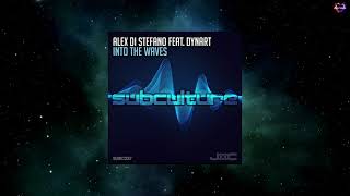 Alex Di Stefano Feat. DynArt - Into The Waves (Extended Mix) [SUBCULTURE]
