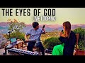 THE EYES OF GOD - Live Looping - By Reinhardt & Mandie Buhr (Official Music Video)