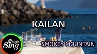 Video thumbnail of "[MAGICSING Karaoke] SMOKEY MOUNTAIN  - KAILAN  karaoke | Tagalog"