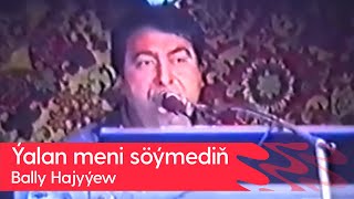 Bally Hajyyew - Yalan meni soymedin | 1991 Resimi