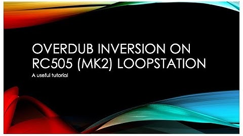 RC505 Loopstation Tutorial :  Merge/Invert Overdub Layers with Undo/Redo