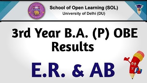 DU SOL Third Year B.A. (P) Result E.R & AB Problem On Marksheet | College Updates