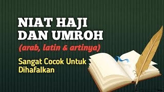 Niat Haji dan Umroh lengkap dengan Arab, Latin dan Artinya (Mudah Dihafalkan)