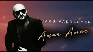 Saro Vardanyan - Aman Aman