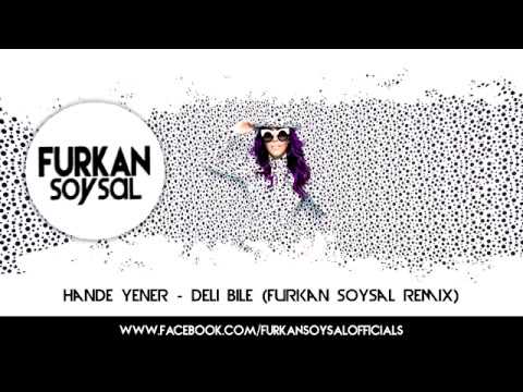 Hande Yener Deli Bile Furkan Soysal Remix Bedava Indir Beles Indir
