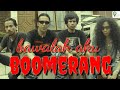 Boomerang-Bawalah Aku (Lirik)