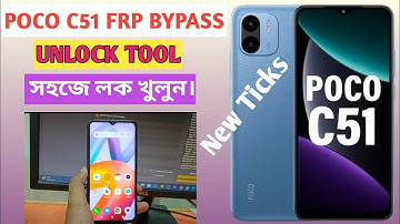 POCO C51 FRP BYPASS UNLOCK TOOL.. VERY EASY SOLUTION.. NEW TICKS.... poco c51 frp unlock tool..