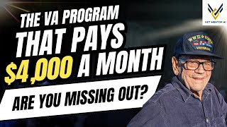 The VA Program That Pays $4,000 a Month – Are You Missing Out