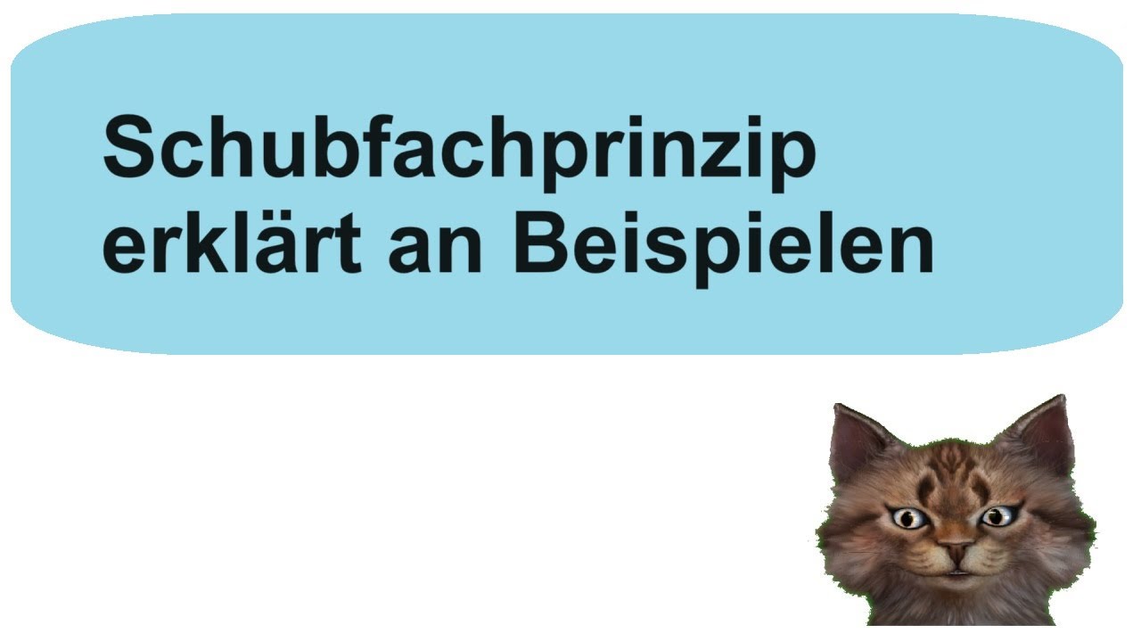 Schubfachprinzip einfach erklärt an mehreren Beispielen