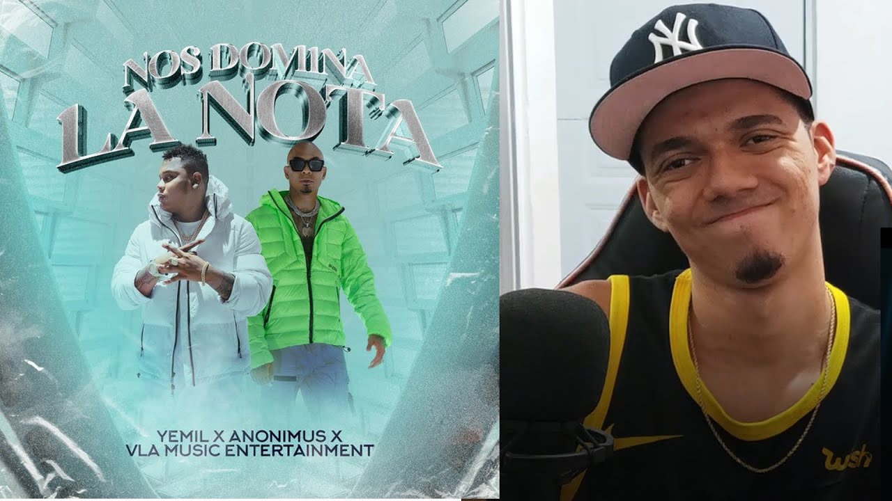 Video Reaccion / Yemil x Anonimus x Vla music - Nos domina la Nota ...