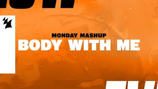 Monday Mashup: Body With Me 