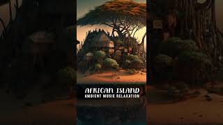 African Island | Hypnose Musik - Relax Mind Body #shorts
