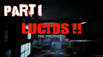 Lucius II: The Prophecy Gameplay Walkthrough Part 1 HD 60FPS | ItzTerribleT