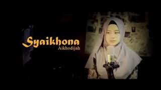 Ai Khodijah Syaikhona