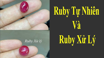Phân Biệt Đá Ruby Tự Nhiên Và Ruby Xử Lý