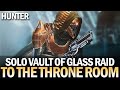 Solo Vault of Glass Raid (Hunter) - All Encounters to the Throne Room [Destiny 2]