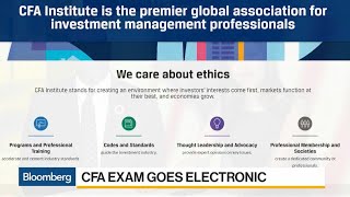 CFA’s First Exam Is Getting Shorter and Going Electronic