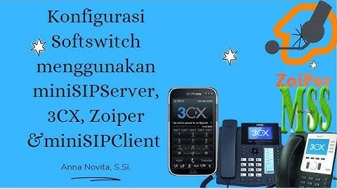 Konfigurasi Softswitch menggunakan miniSIPServer, 3CX, Zoiper dan miniSIPClient mapel TLJ kelas XII