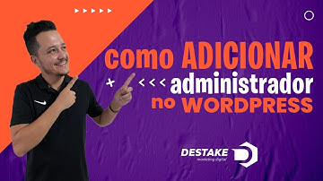 Como Adicionar Novo Usuário no seu Site Wordpress - (Administrador, Editor, Autor, Colaborador)