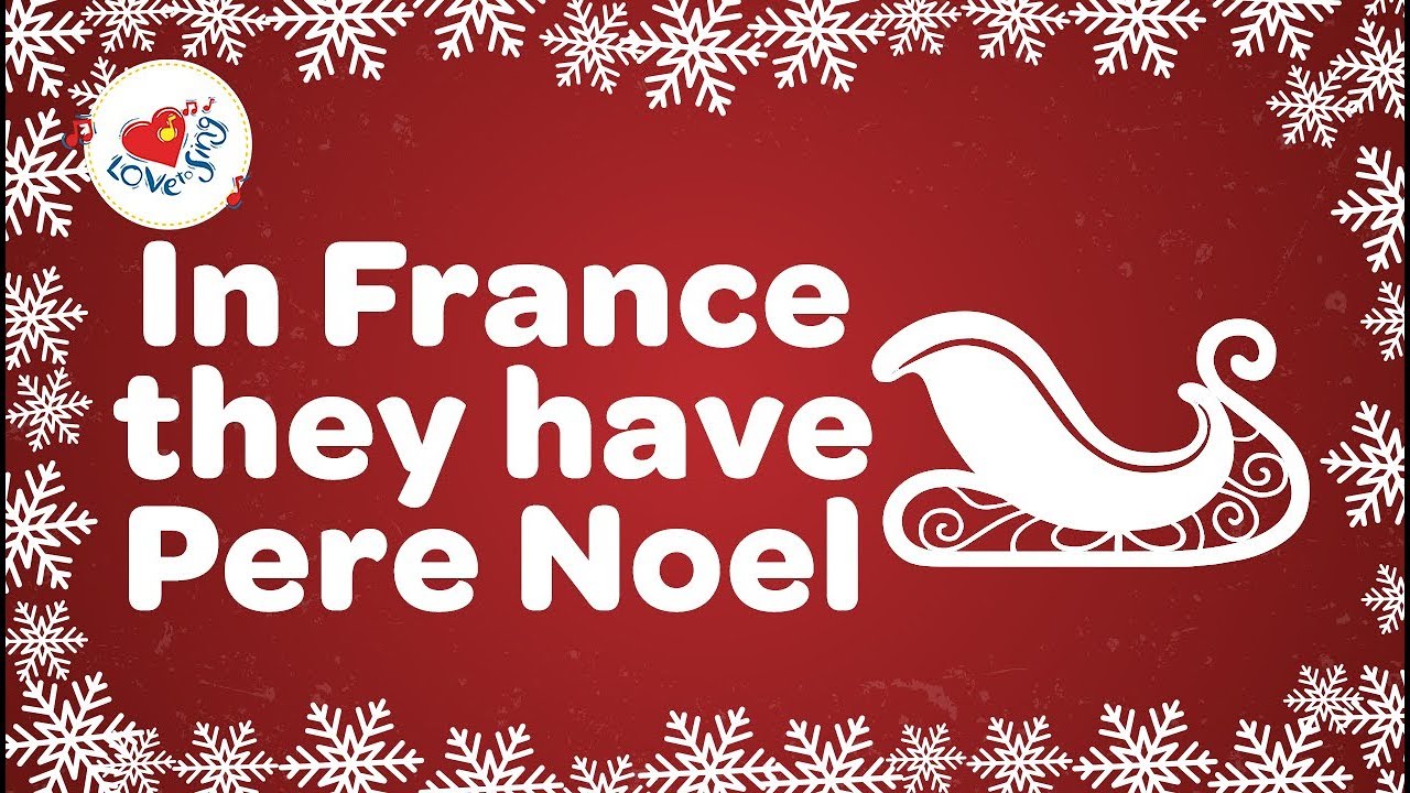 In France They Have Pere Noel with Lyrics