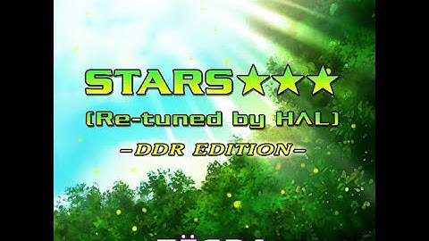 DDR BGA: STARS (Re-tuned by HAL) - DDR EDITION - / TЁЯRA (1080P 60FPS)