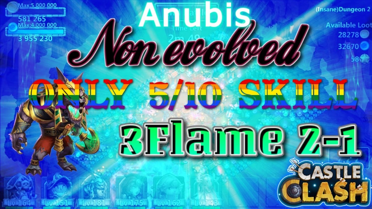 Castle Clash Non evo Anubis 3flame insane 2-1_Must See_Epic