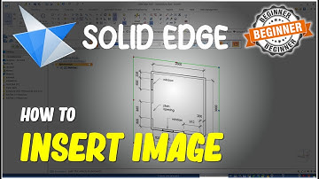 Solid Edge How To Insert Image