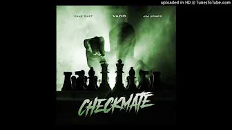 Vado Feat Dave East & Jim Jones - Checkmate Official Audio Vado Feat Dave East & Jim Jones - Checkmate Official Audio