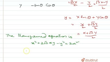 Find the transformed equation of `x^2+2sqrt(3)xy-y^2=2a^2`, when the | Class 12 Maths | Doubtnut