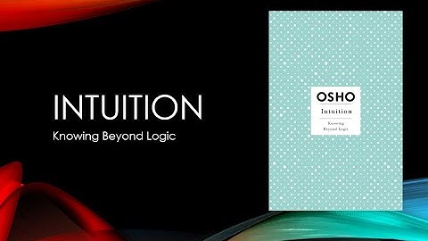 Intuition-Knowing Beyond Logic - Part-1