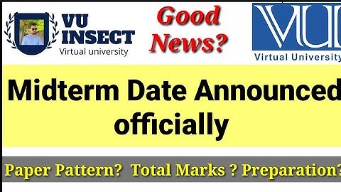 Good News VU Midterm exams date released | VU Midterm paper pattern spring 2022