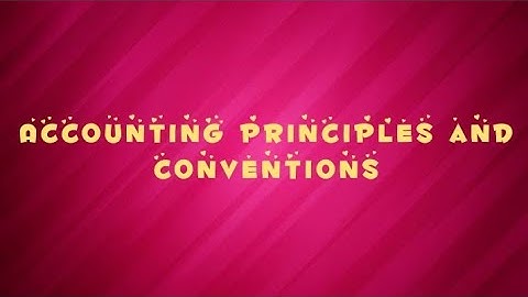 Accounting Concepts and Convention | National Saving officer