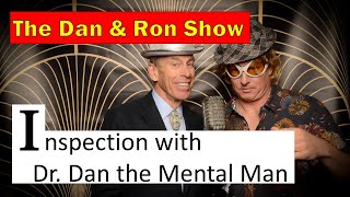 Inspection with Dr Dan the Mental Man