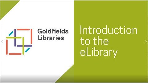 Goldfields Libraries - Introduction to the eLibrary