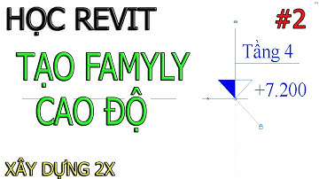 Học Revit | Tạo Cao Độ Tạo Family Cao Độ | Revit Cơ Bản Nâng Cao